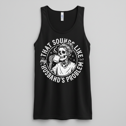 Skeleton Wife Drinking Coffee 'Husband's Problem' Design Tank Top - Black