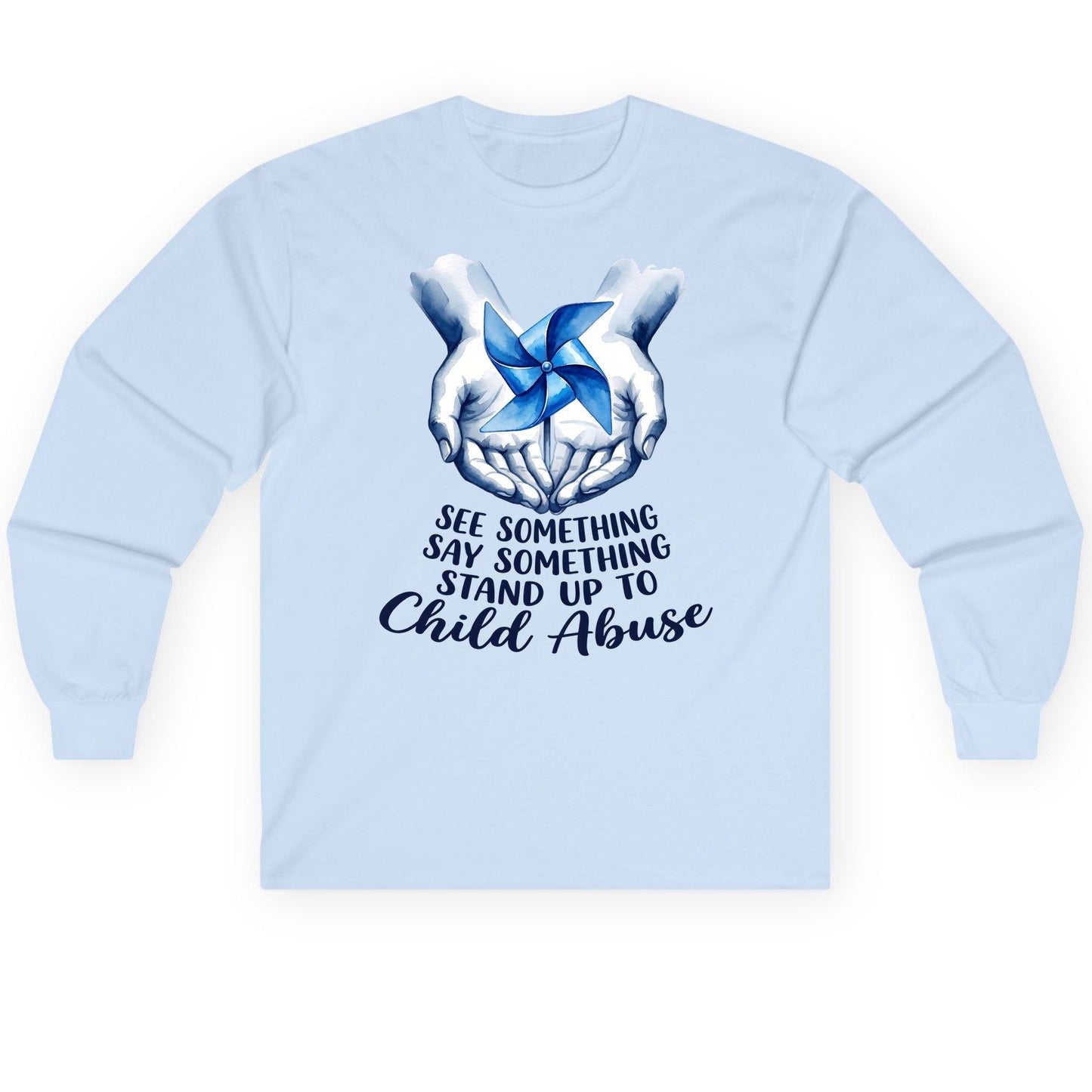 SEE Something SAY Something STAND UP TO Child Abuse Long Sleeve Tee - product mockup - Light Blue