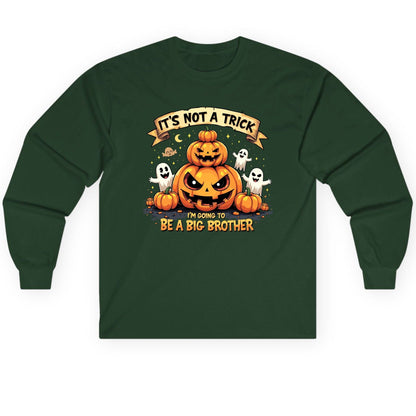 It's Not a Trick I'm Going to Be a Big Brother Halloween pregnancy announcement Long Sleeve Tee Forest Green product mockup