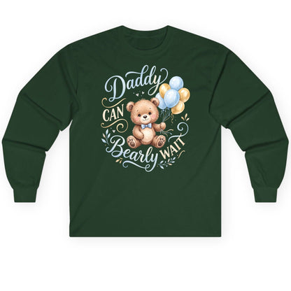 Daddy CAN Bearly WAIT Teddy Bear Long Sleeve Tee - product mockup - Forest Green