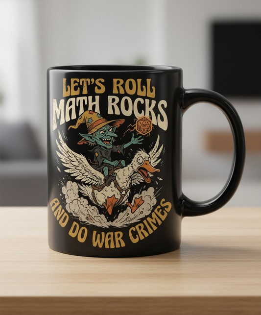 Let's Roll Math Rocks And Do War Crimes Goblin Dice Black Mug - Black