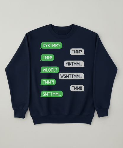 TMM Acronyms Text Message Conversation Sweatshirt - Navy