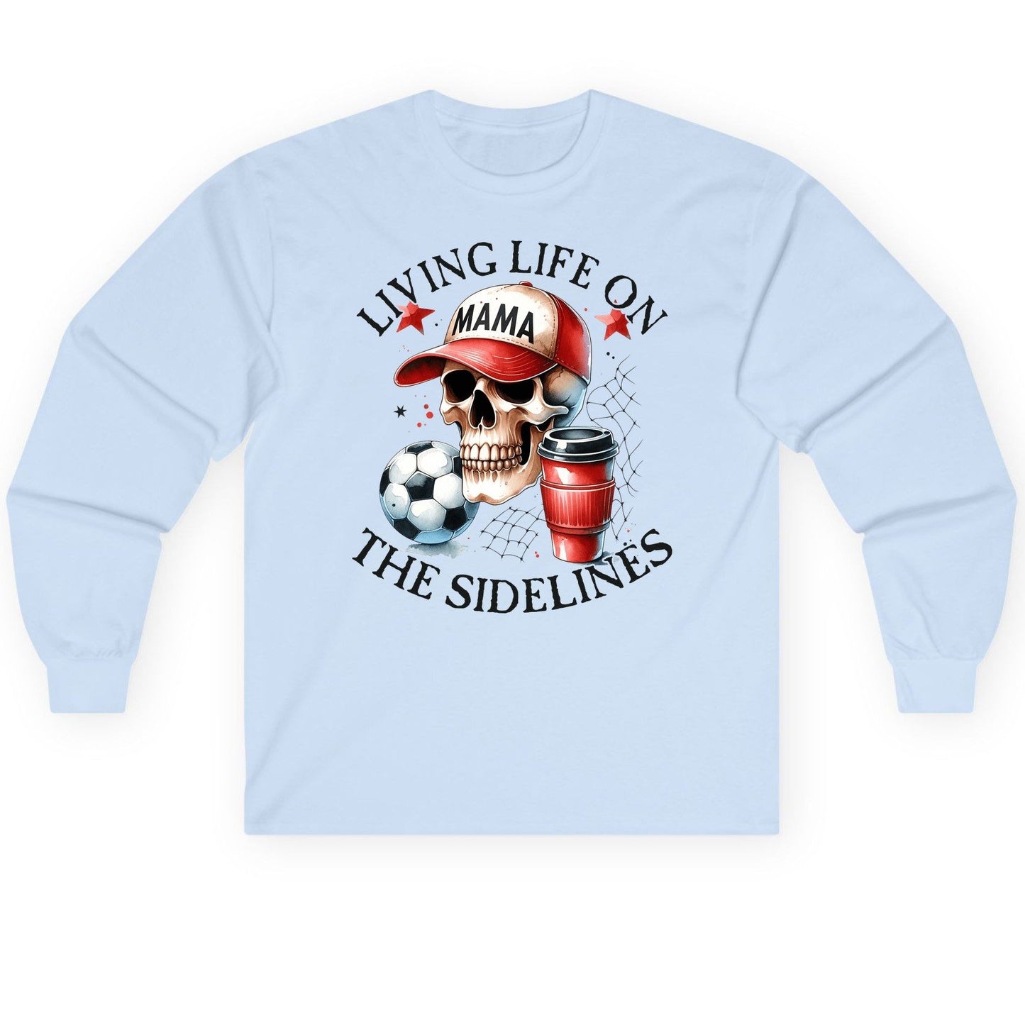 Living Life on the Sidelines soccer mom Long Sleeve Tee Light Blue product mockup