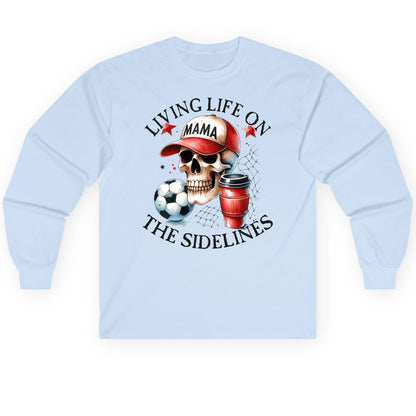 Living Life on the Sidelines soccer mom Long Sleeve Tee Light Blue product mockup