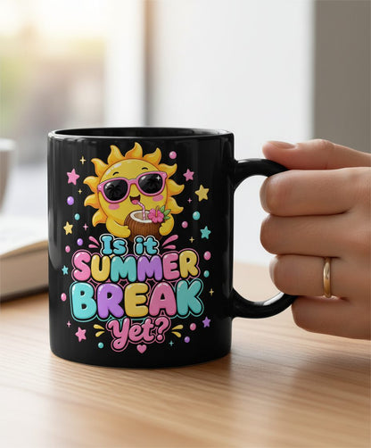 Is It SUMMER BREAK Yet Funny Vacation Black Mug - lifestyle model mockup - Black