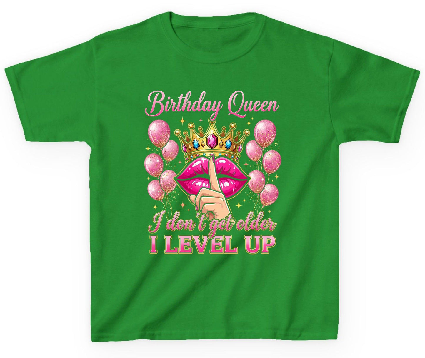 Birthday Queen I Don't Get Older I Level Up birthday queen Youth T-Shirt Irish Green product mockup