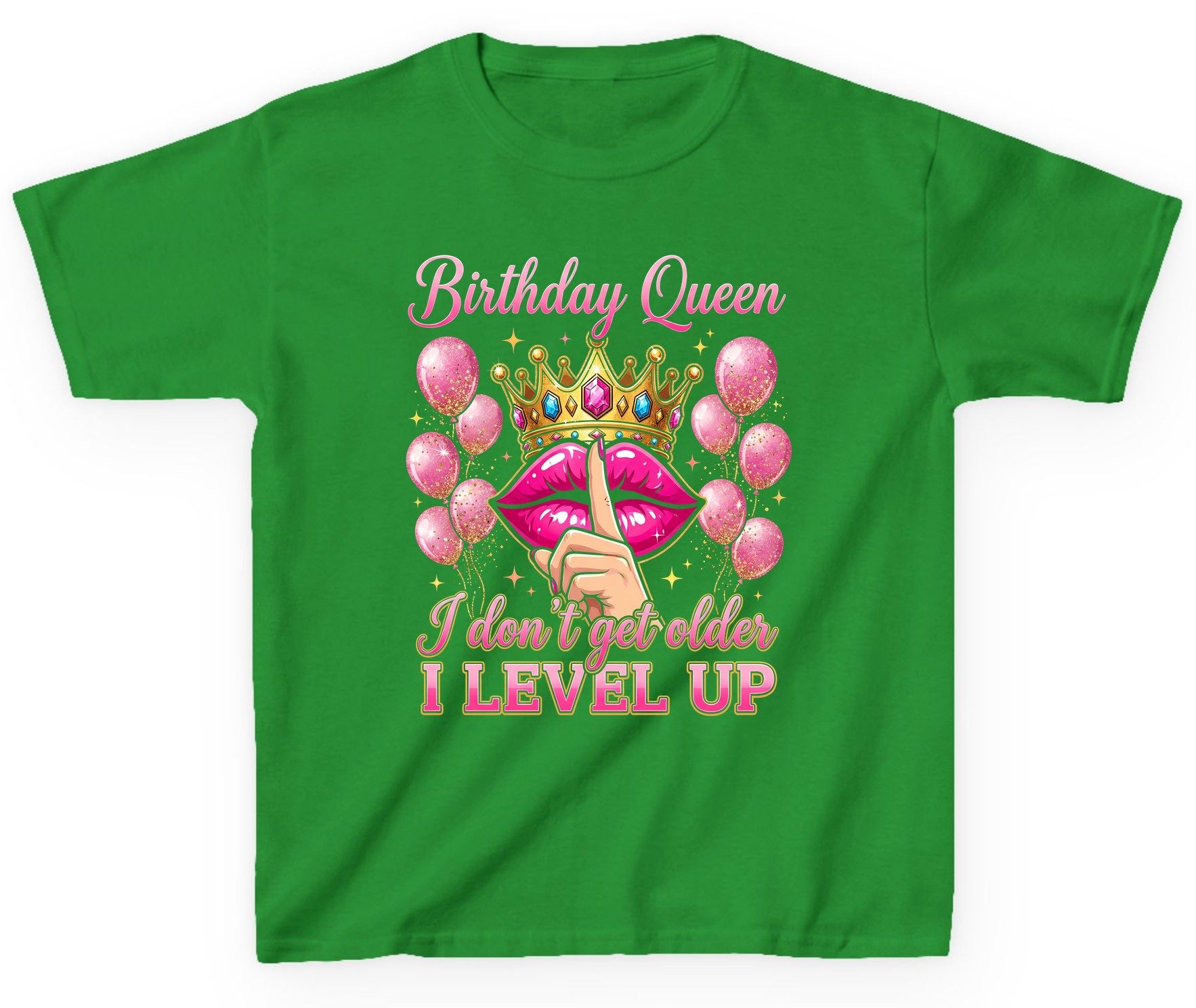 Birthday Queen I Don't Get Older I Level Up birthday queen Youth T-Shirt Irish Green product mockup