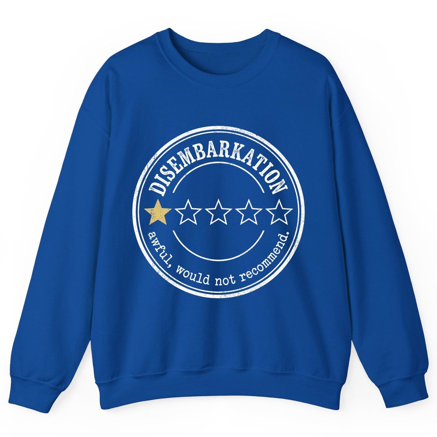 Disembarkation Awful, Would Not Recommend cruise disembarkation Sweatshirt Royal product mockup