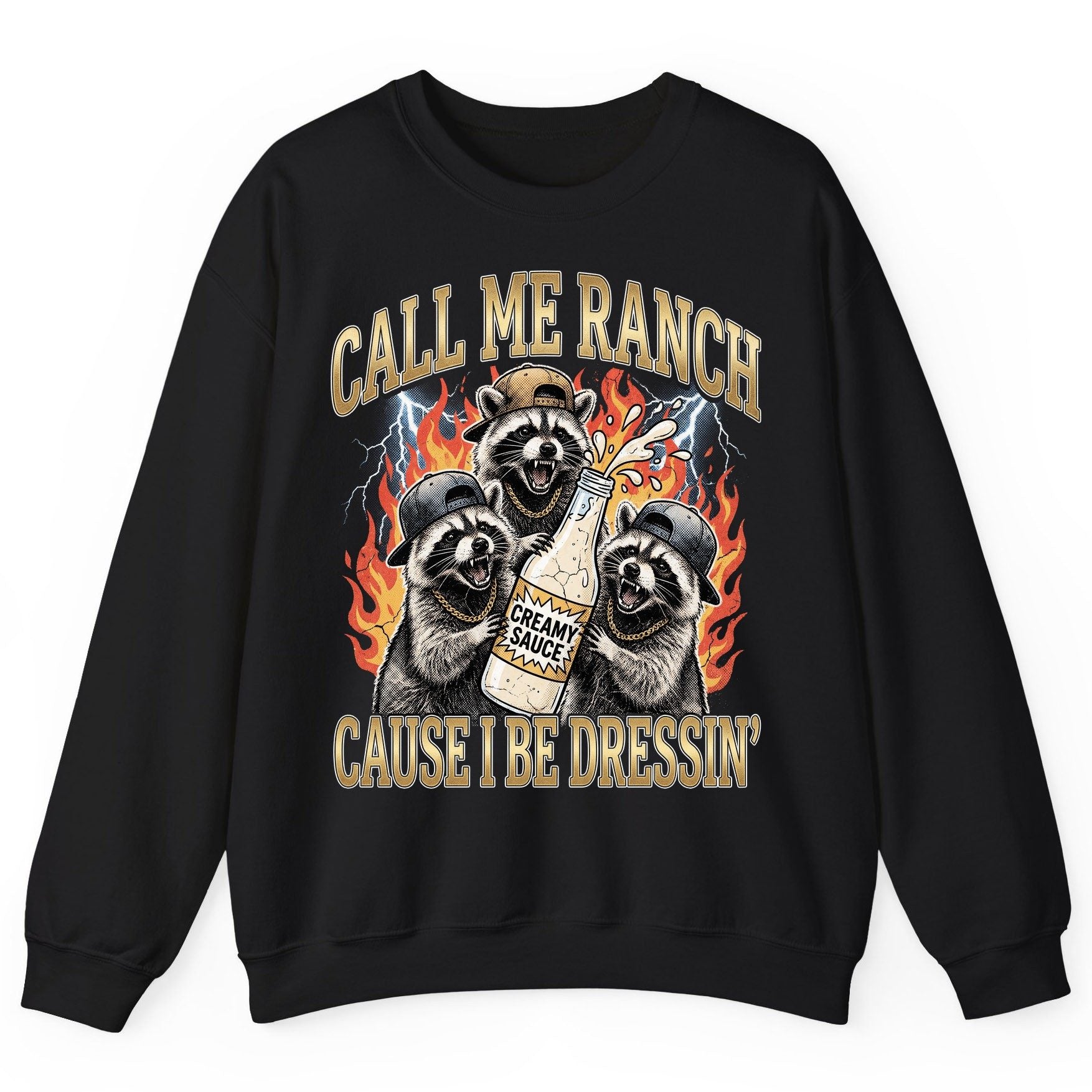 Call Me Ranch Cause I Be Dressin' raccoons Sweatshirt Black product mockup