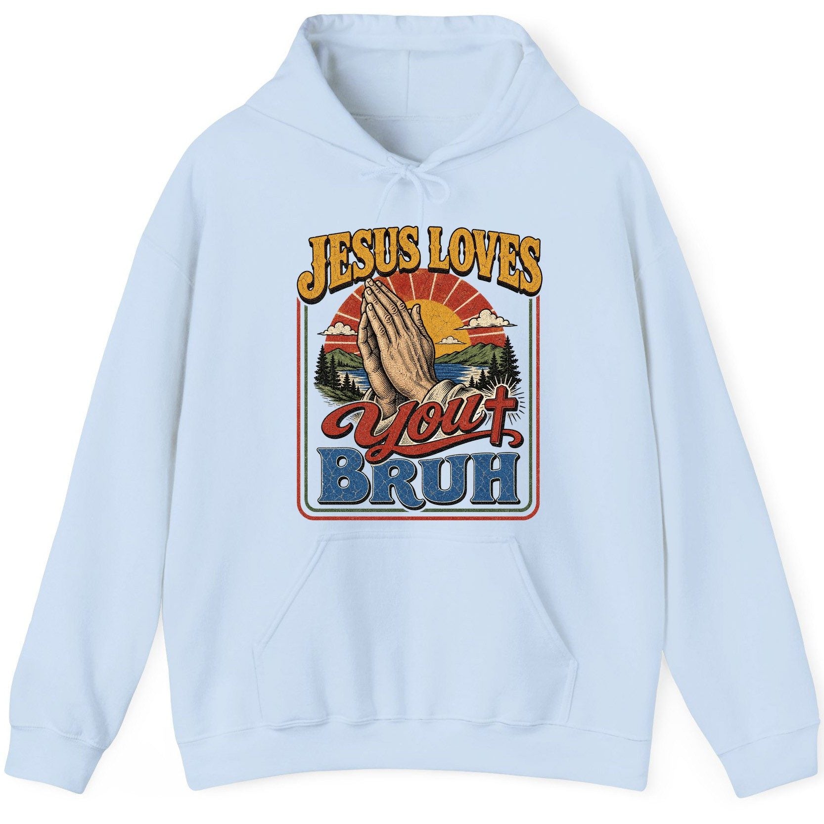 JESUS LOVES You BRUH Funny Christian Humor Hoodie - product mockup - Light Blue