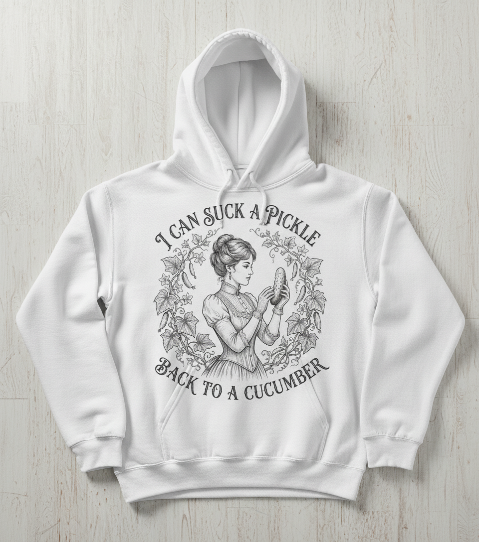 Vintage Victorian "I Can Suck a Pickle Back to a Cucumber" Design Hoodie - White
