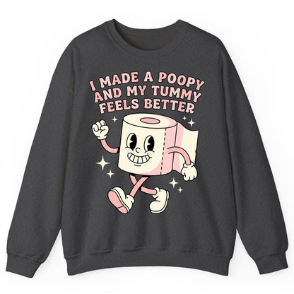 I Made a Poopy and My Tummy Feels Better funny toilet paper Sweatshirt Dark Heather product mockup
