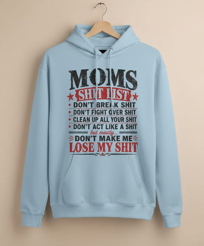 DON'T MAKE ME LOSE MY SHIT Hoodie - product mockup - Light Blue