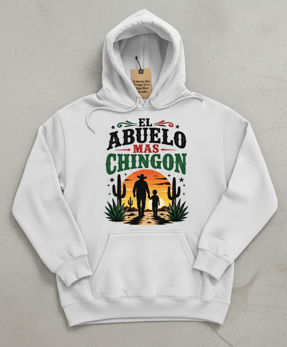 El Abuelo Mas Chingon T-Shirt for the Best Grandpa Hoodie - White