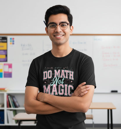 Do Math Not Magic Show Your Work Retro Teachers T-Shirt - lifestyle model mockup - Black