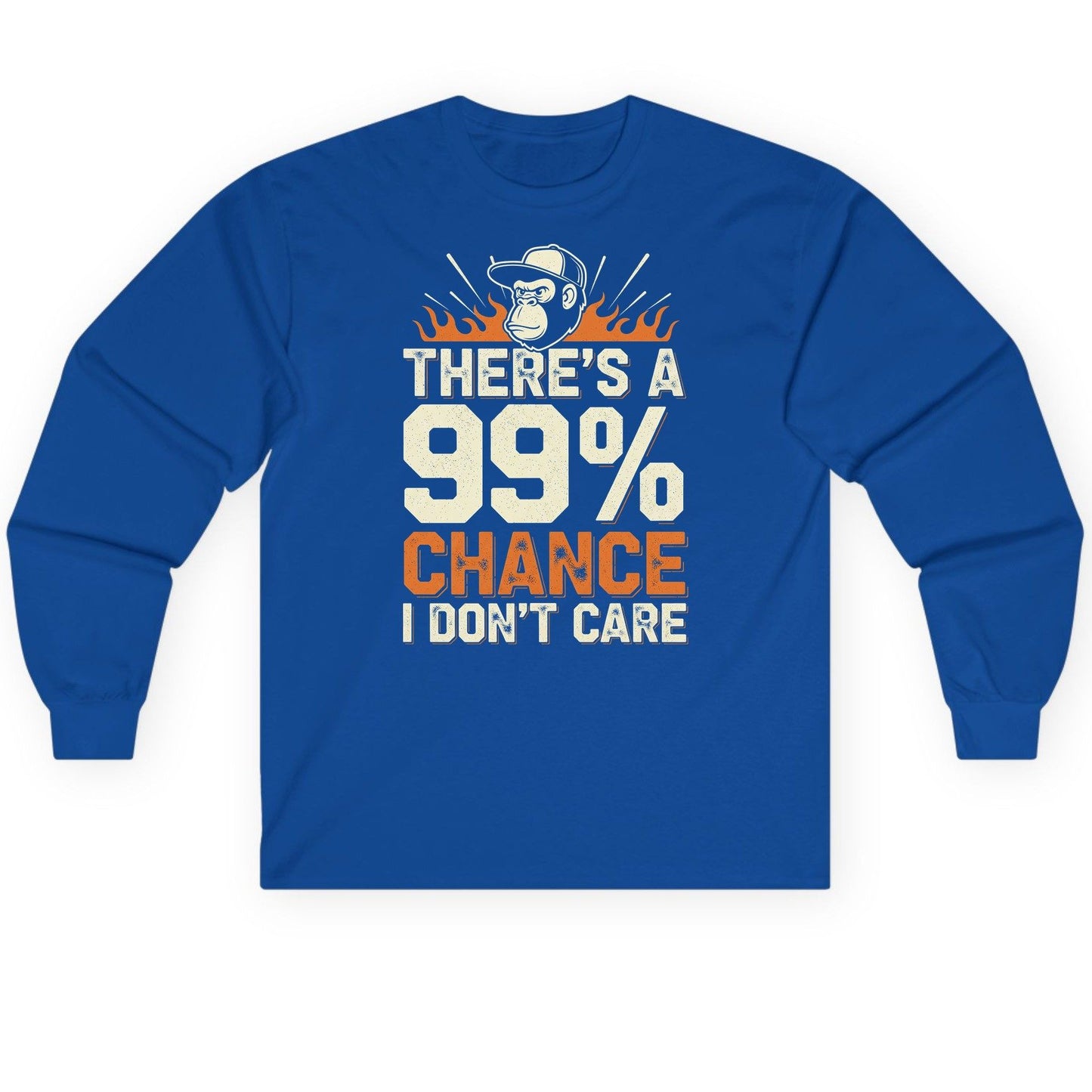 There's a 99% Chance I Don't Care sarcastic monkey Long Sleeve Tee Royal product mockup