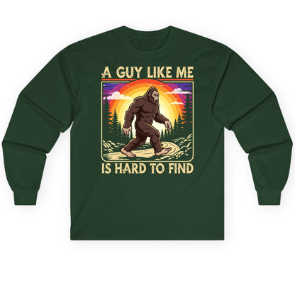 A Guy Like Me Is Hard to Find bigfoot Long Sleeve Tee Forest Green product mockup