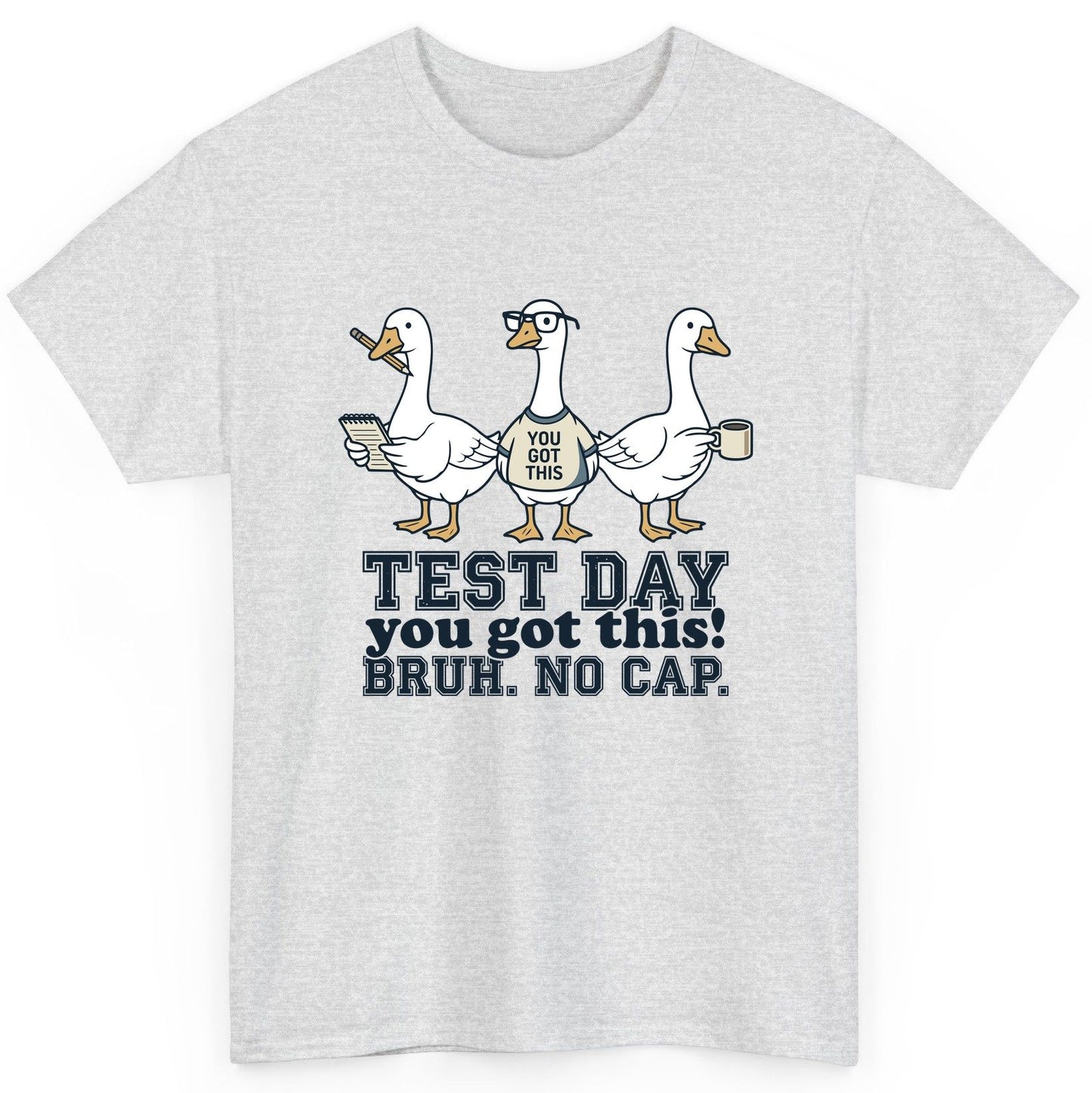 TEST DAY You Got This BRUH NO CAP Funny Students T-Shirt - product mockup - Ash