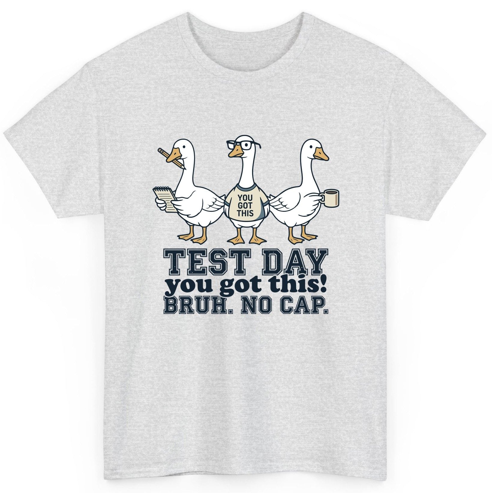 TEST DAY You Got This BRUH NO CAP Funny Students T-Shirt - product mockup - Ash