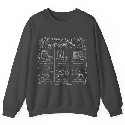 Things I Do in My Spare Time sourdough baking Sweatshirt Dark Heather product mockup