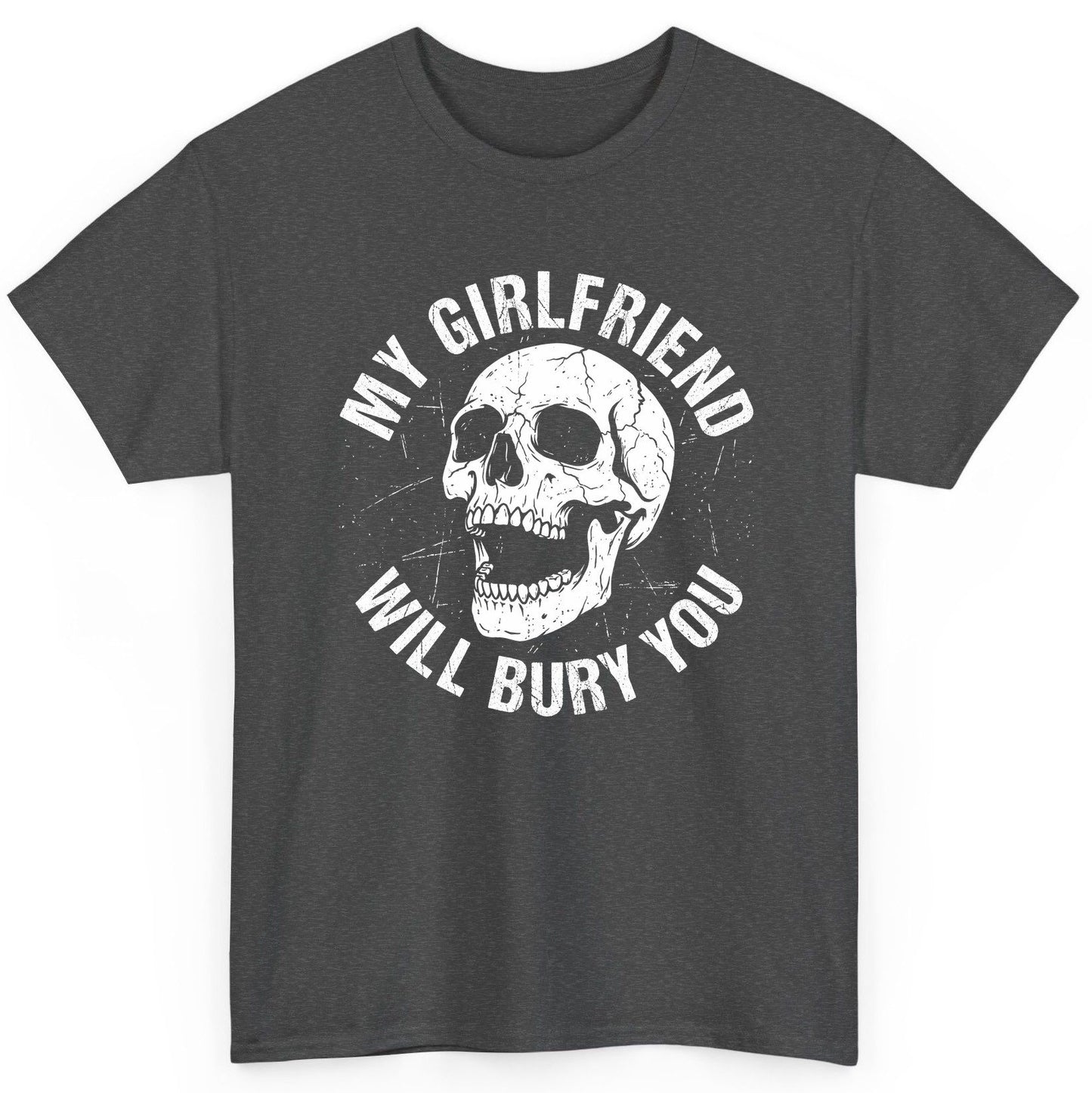 My Girlfriend Will Bury You skull T-Shirt Dark Heather product mockup