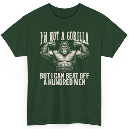 I'm Not a Gorilla but I Can Beat Off a Hundred Men gorilla T-Shirt Forest Green product mockup
