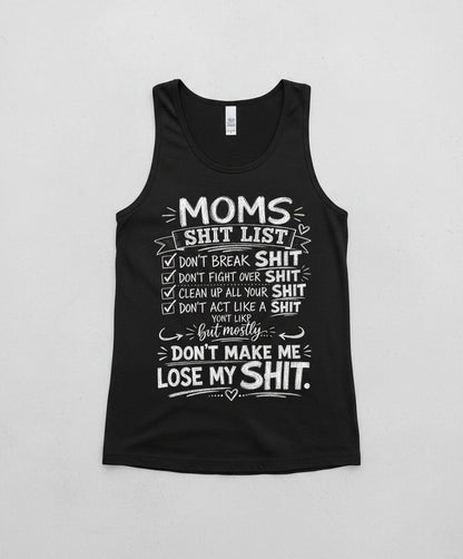 DON'T ACT LIKE a SHIT But Mostly DON'T MAKE ME LOSE MY SHIT Tank Top - product mockup - Black