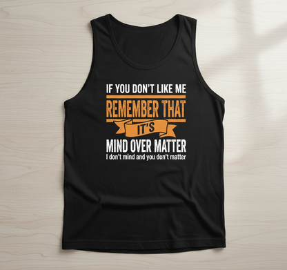 Mind Over Matter Funny Sarcastic Quote Tank Top - Black