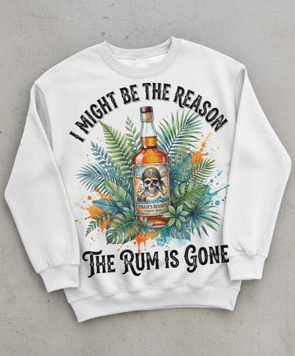 I Might Be The Reason The Rum Is Gone Pirate Design Sweatshirt - White