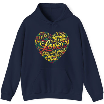 I Have Decided to Stick with Love Hate Is Too Great a Burden to Bear love and peace Hoodie Navy product mockup