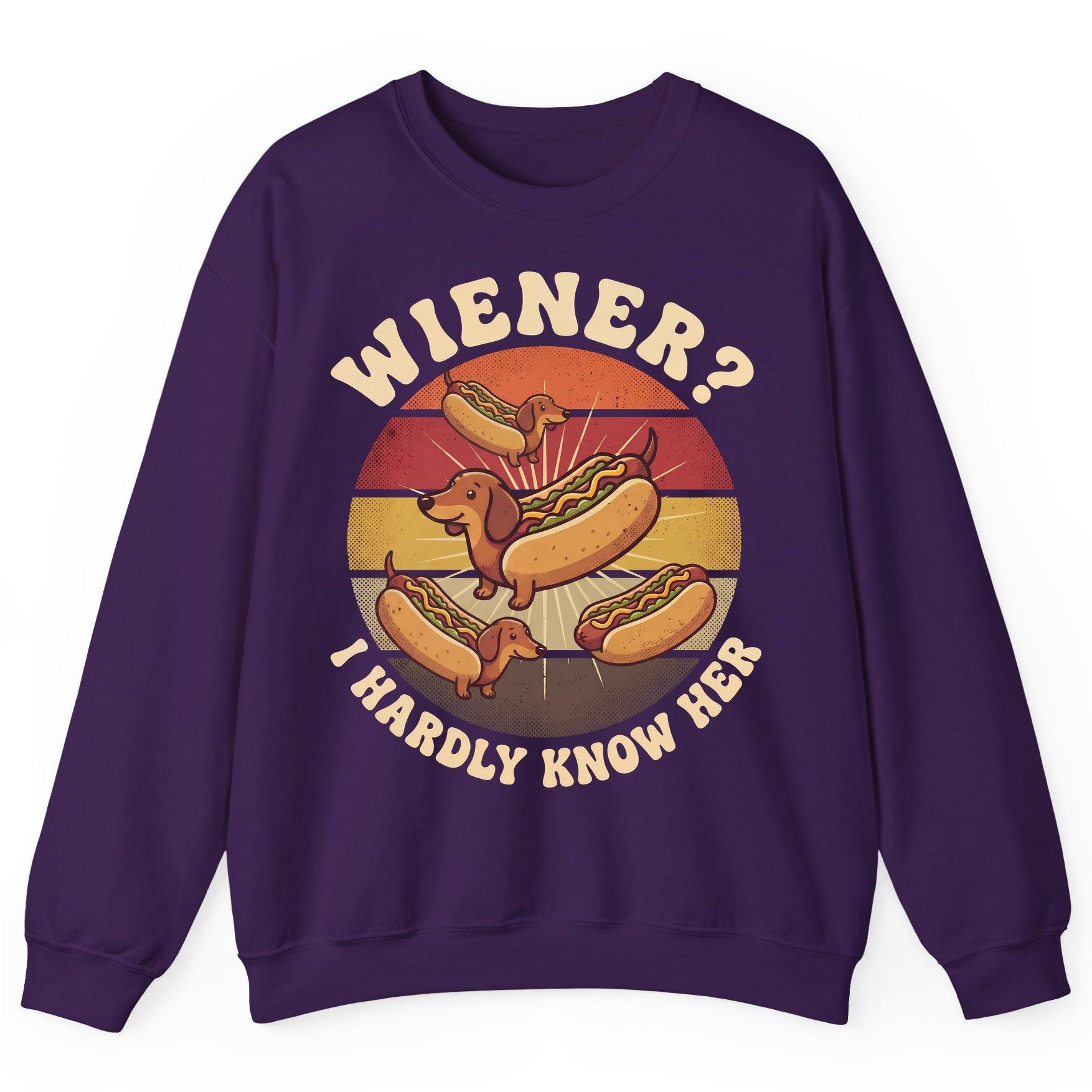 Wiener I Hardly Know Her dachshund Sweatshirt Purple product mockup