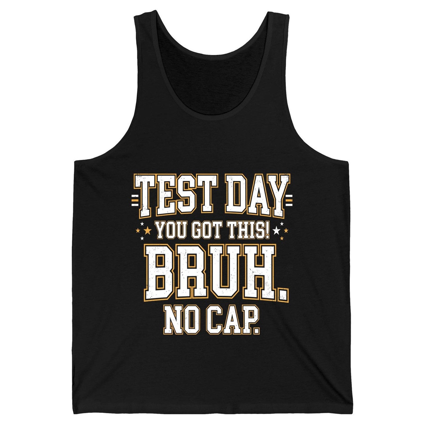 Test Day You Got This Bruh No Cap Funny Student Humor Tank Top - product mockup - Black