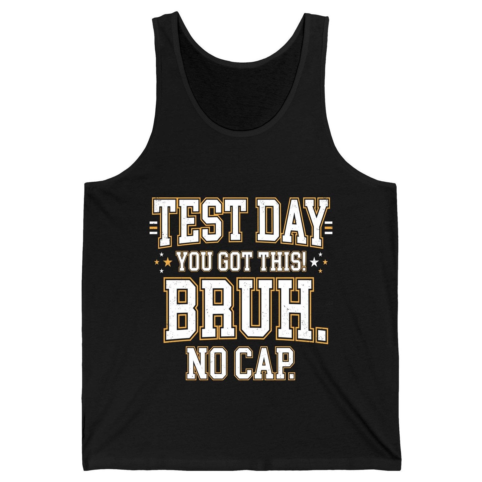 Test Day You Got This Bruh No Cap Funny Student Humor Tank Top - product mockup - Black