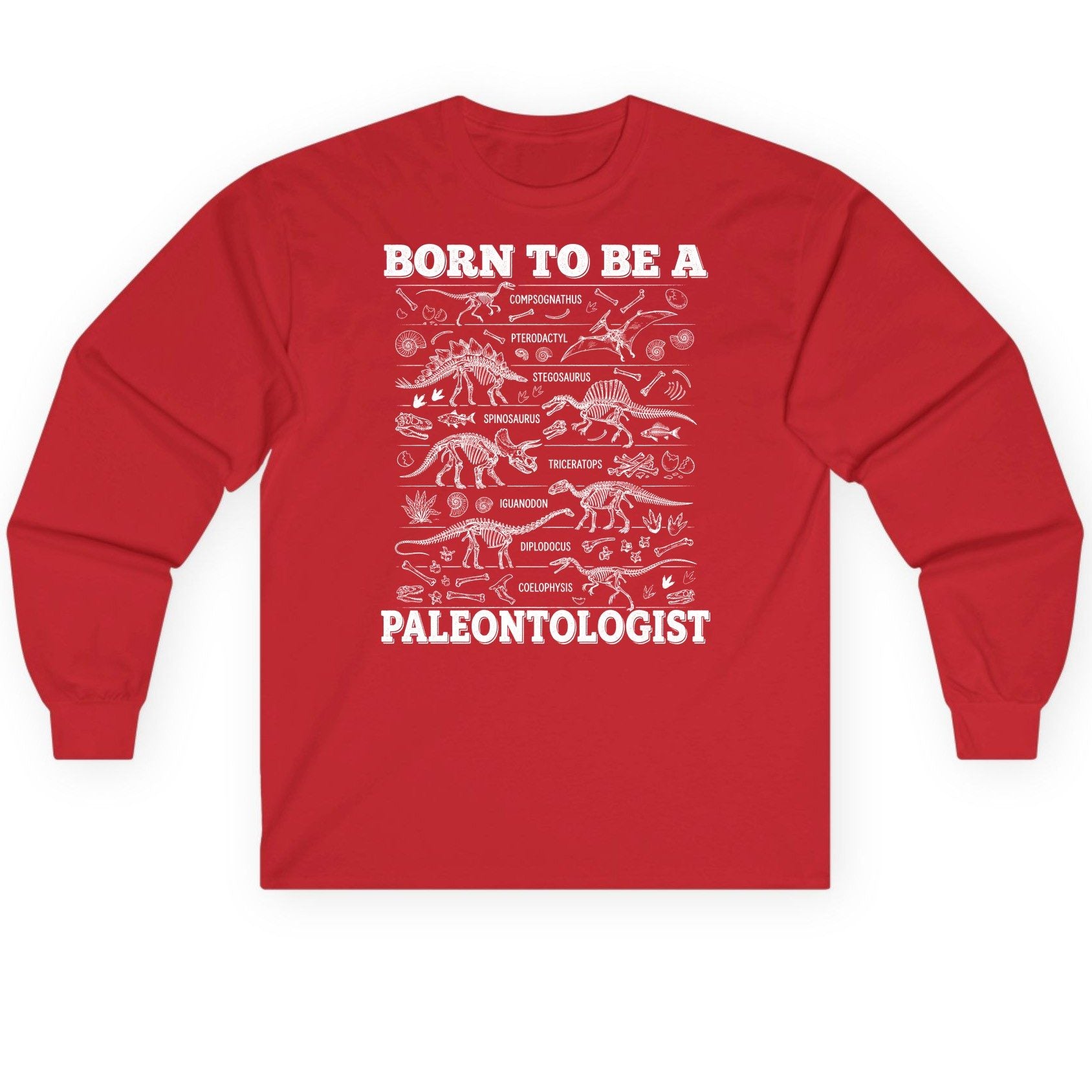 Born to Be a Paleontologist dinosaur skeletons Long Sleeve Tee Red product mockup