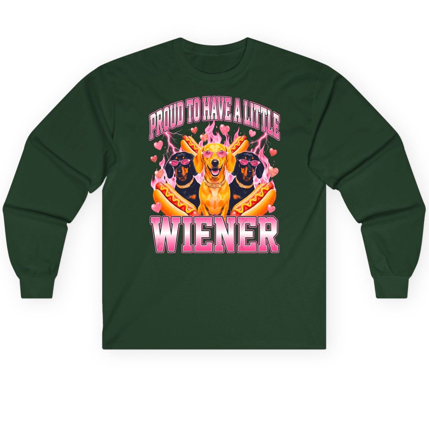 Proud to Have a Little Wiener dachshund Long Sleeve Tee Forest Green product mockup