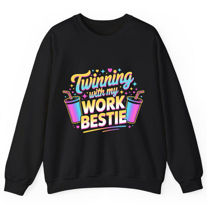 Twinning with My Work Bestie work friendship Sweatshirt Black product mockup