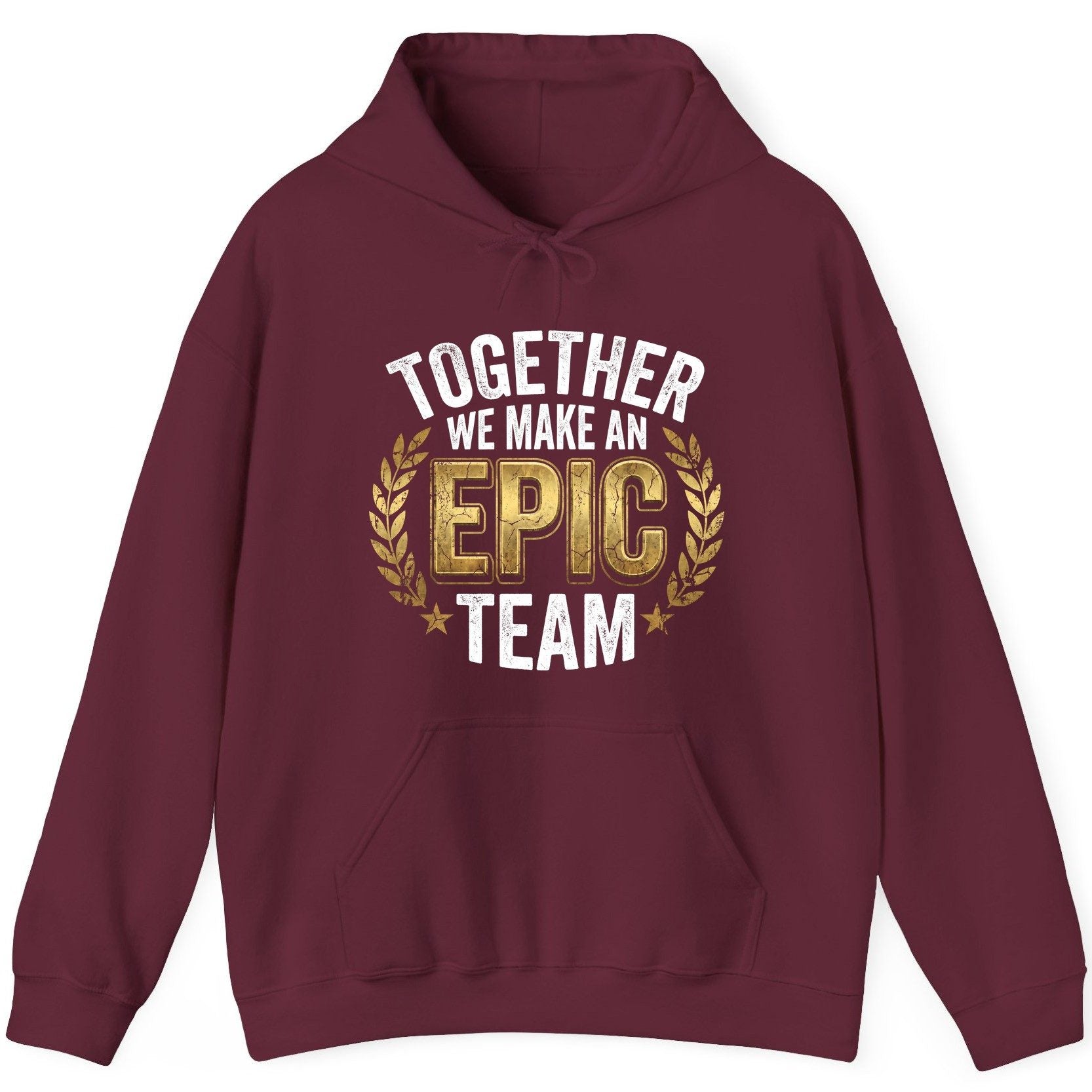 Together We Make an Epic Team teamwork Hoodie Maroon product mockup