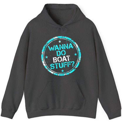 WANNA DO BOAT STUFF Funny Boating Hoodie - product mockup - Dark Heather