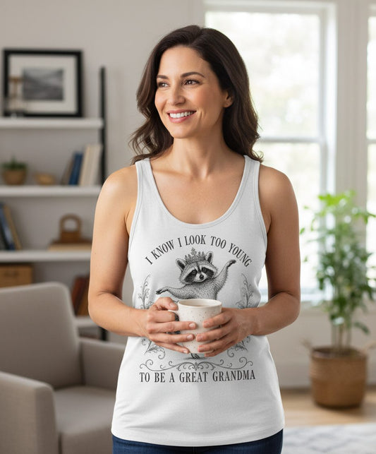 I KNOW I LOOK TOO YOUNG TO BE a GREAT Grandma Funny Raccoon Tank Top - lifestyle model mockup - White