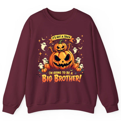 It's Not a Trick I'm Going to Be a Big Brother! Halloween big brother announcement Sweatshirt Maroon product mockup