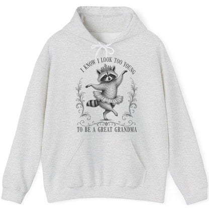 I KNOW I LOOK TOO YOUNG TO BE a GREAT Grandma Funny Raccoon Hoodie - product mockup - Ash
