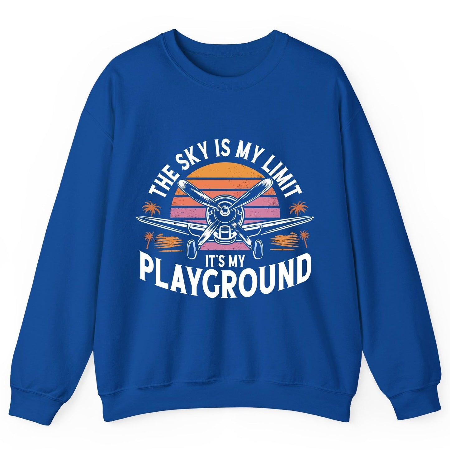 The Sky Is My Limit It's My Playground aviation Sweatshirt Royal product mockup