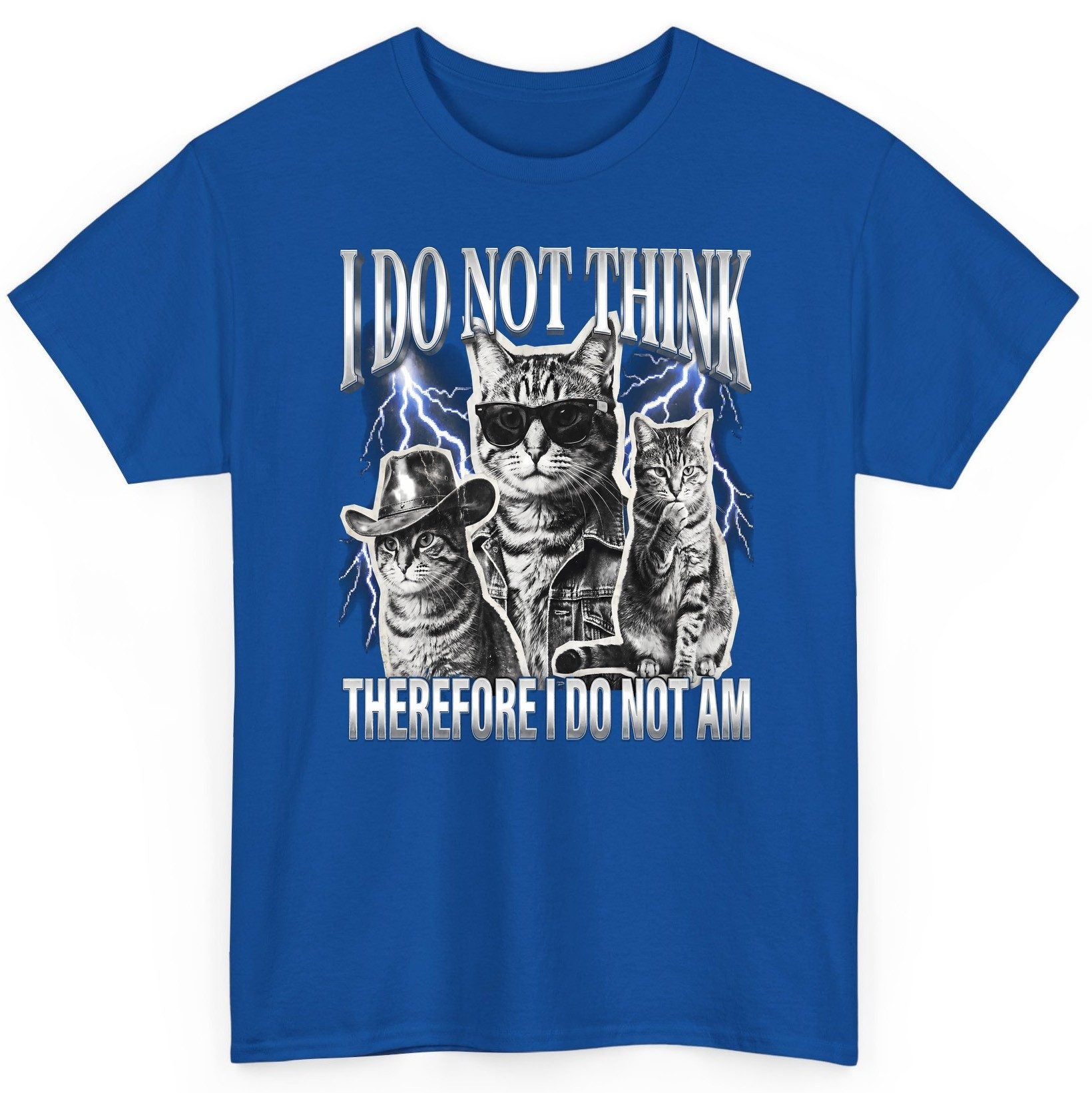 I Do Not Think Therefore I Do Not Am cats T-Shirt Royal product mockup