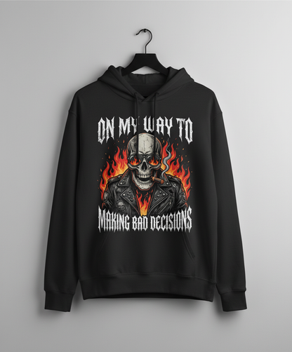 On My Way To Making Bad Decisions Biker Skull Hoodie - Black
