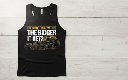 The More I Play With It The Bigger It Gets Monster Truck Tank Top - Black