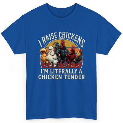 I Raise Chickens I'm Literally a Chicken Tender chickens T-Shirt Royal product mockup