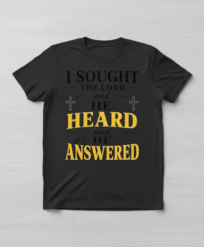 I SOUGHT THE LORD and HE HEARD and HE Answered Christian Faith T-Shirt - product mockup - Dark Heather