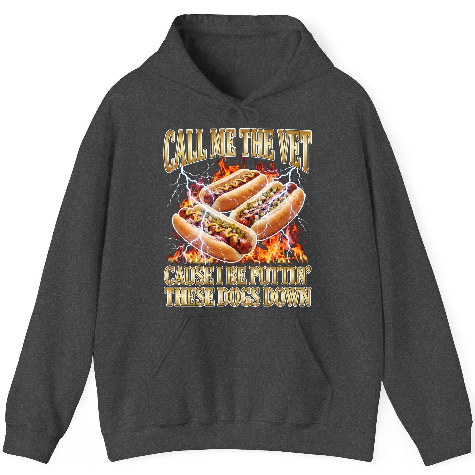 Call Me the Vet Cause I Be Puttin' These Dogs Down hot dogs Hoodie Dark Heather product mockup