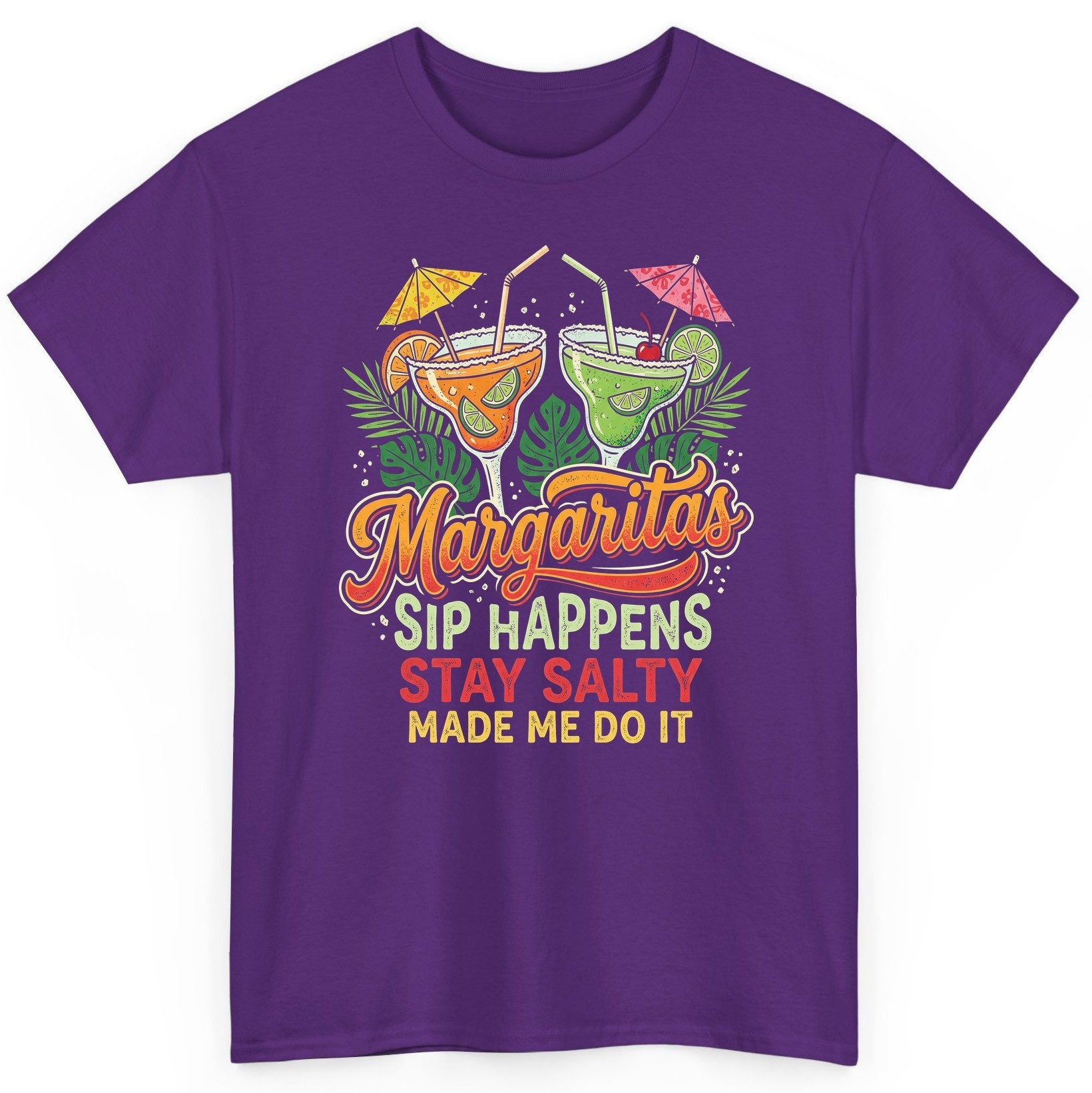 Margaritas Sip Happens Stay Salty Made Me Do It T-Shirt - product mockup - Purple