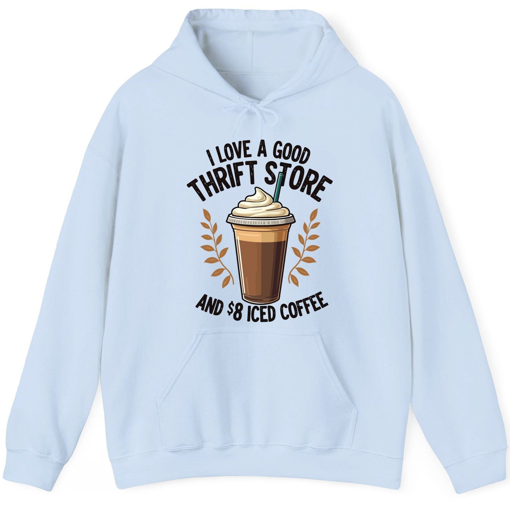 I Love a Good Thrift Store and 8 Iced Coffee coffee and thrifting Hoodie Light Blue product mockup